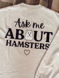 Load image into Gallery viewer, 100% Cotton Long Sleeve Shirt -- Ask Me About Hamsters