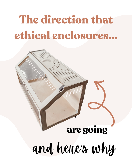 The direction that ethical enclosures are going and here's why