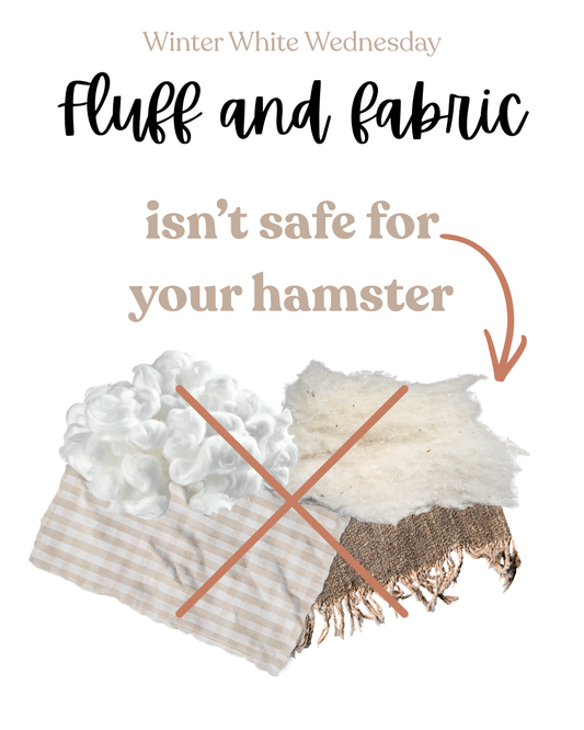 Fluff and Fabric isn't safe for your hamster